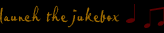 Launch Jukebox